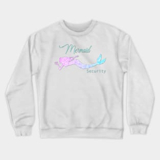 Mermaid Security Crewneck Sweatshirt